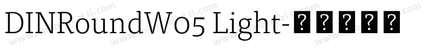 DINRoundW05 Light字体转换